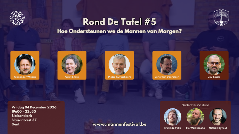 Rond De Tafel #5 - Hoe Ondersteunen we de Mannen van Morgen?