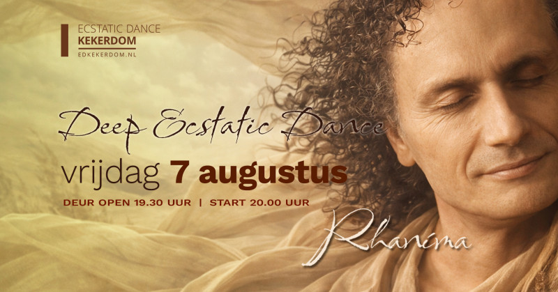 Deep Ecstatic Dance Kekerdom 7 AUGUSTUS (bij Nijmegen) | DJ Rhaníma - Ecstatic Dance, Conscious Dance, Free Dance