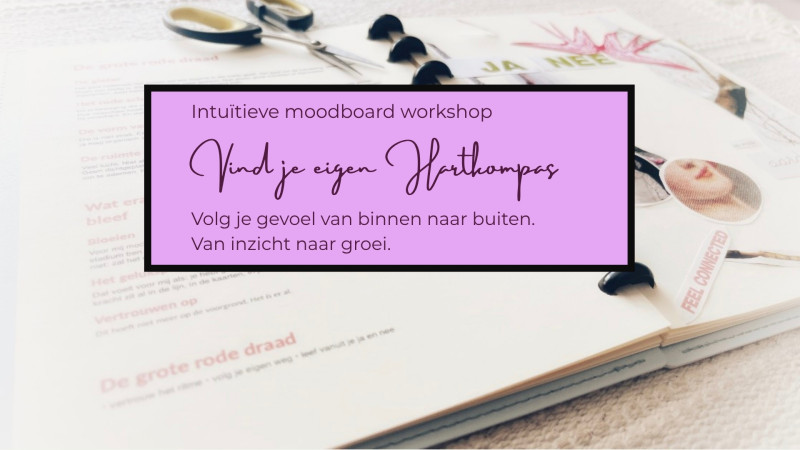 Intuïtieve moodboard workshop | Vind je eigen Hartkompas