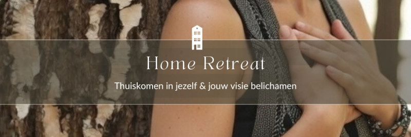 Home Retreat - Maart - Jouw visie belichamen