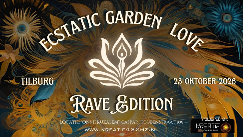 ✨ 432Hz ECSTATIC GARDEN ~ RAVE edition ~ Tilburg ~ 23 oktober