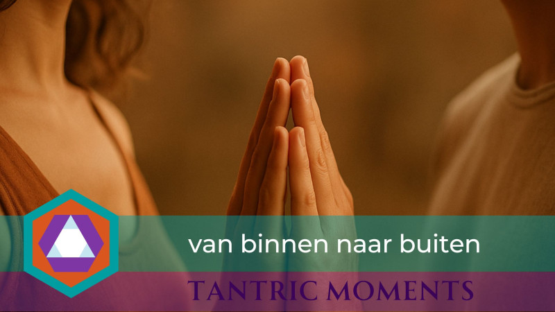 Tantric Moments | Van binnen naar buiten - Ingrid  - Tantra, Consciousness Development, Bodywork