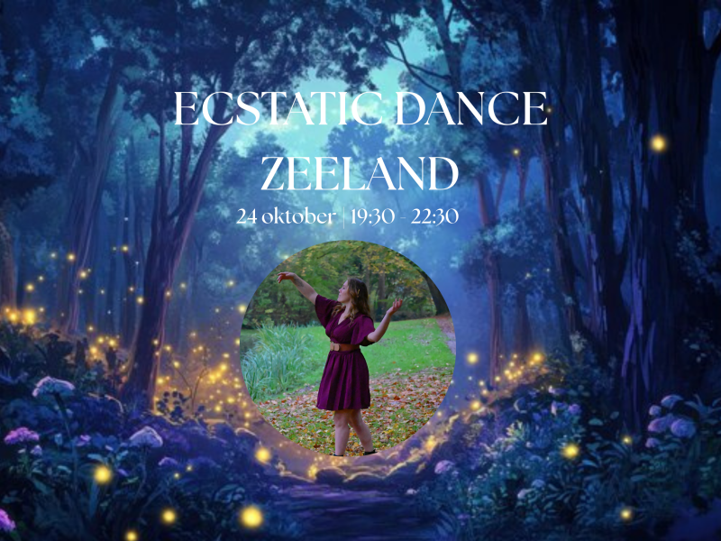 ECSTATIC DANCE ZEELAND 🌙 | 24 OKTOBER | Vrije Dans Avond ✨ - Ecstatic Dance, Vrije Dans, Dansen in verbinding