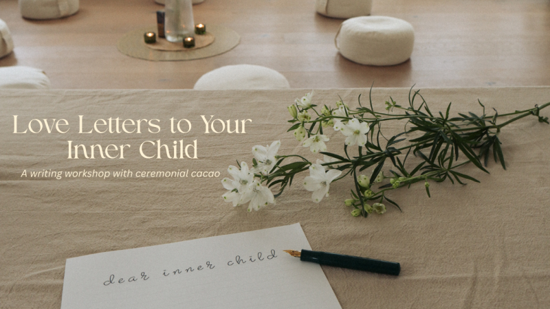 Inner Child Healing Workshop with Cacao & Writing