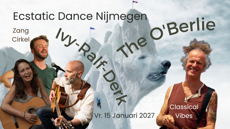 Ecstatic Classical Vibes │ THE O'BERLIE & IVY+DERK+RALF  │ 15/01/2027 - Zangcirkel, Ecstatic Dance, Conscious Dance