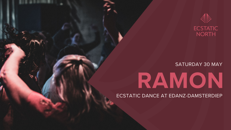 Ecstatic Dance Groningen | DJ Ramon CANCELLED - Ecstatic Dance, Conscious Dance, Conscious Clubbing
