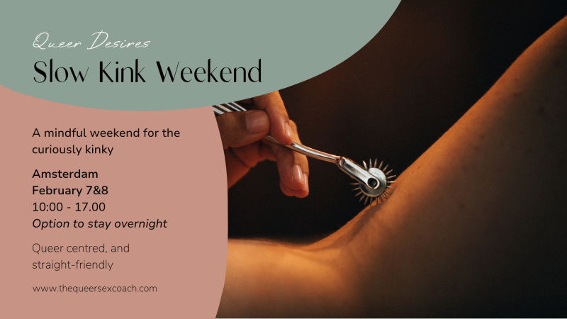 Queer Desires: Slow Kink Weekend - Lichaamswerk, Queer, Conscious Sexuality