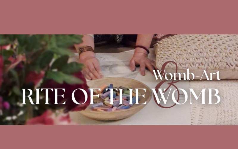 Rite of The Womb & Womb-Art