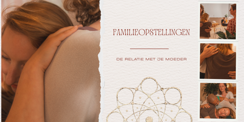 Familieopstellingenmiddag - de relatie met je moeder
