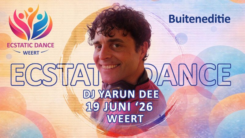 Ecstatic Dance Weert | DJ Yarun Dee