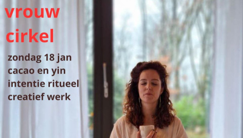 Aardse intenties ~ een vrouwencirkel - Vrouwen workshops, Cacao ceremonie, Yoga Nidra