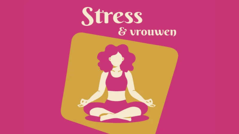 Workshop  Stress & Vrouwen