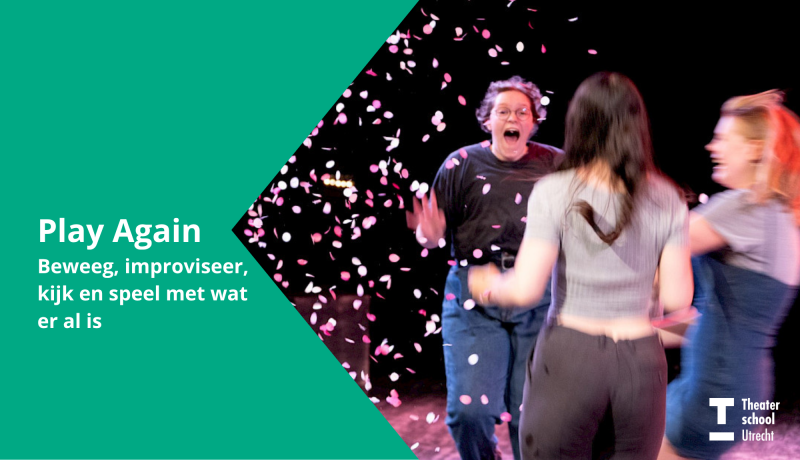 Play again - beweeg, improviseer,  kijk en speel met wat  er al is 