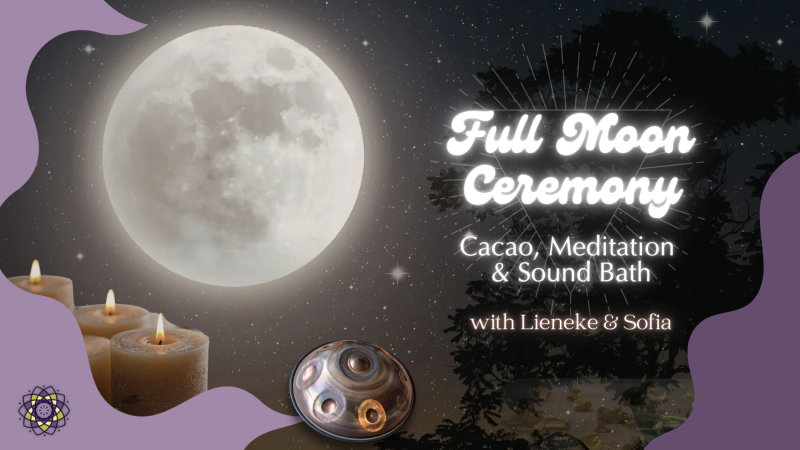 🌕✨ Full Moon Ceremony: Cacao, Meditation & Sound Bath ✨🌕