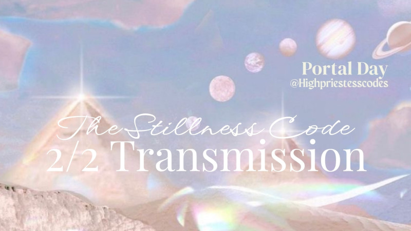 2-2 Portal – The Code of Still Light - Online transmission - Multidimensionaliteit, Lichttaal, Energiewerk