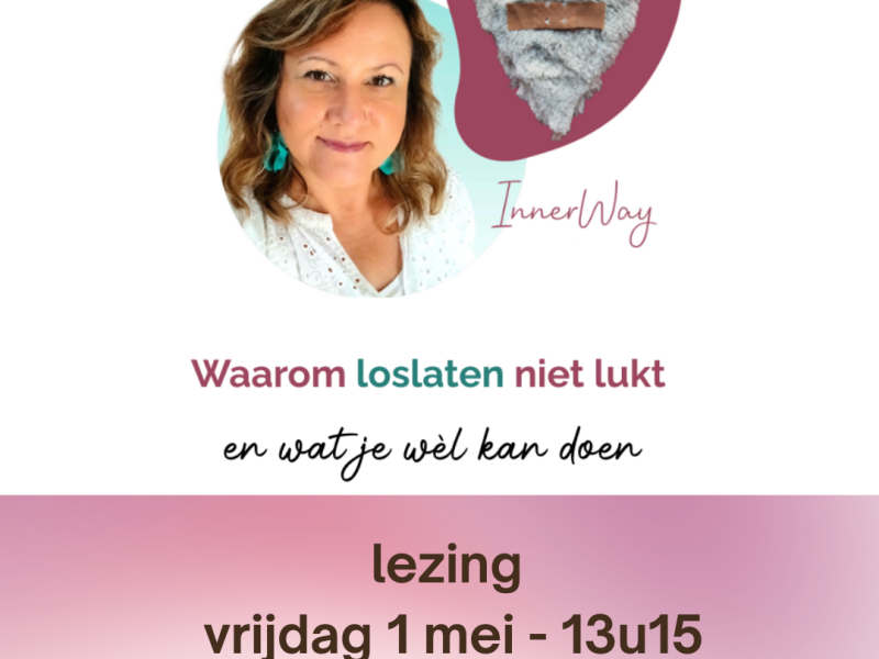 Waarom loslaten niet lukt en wat je wèl kan doen