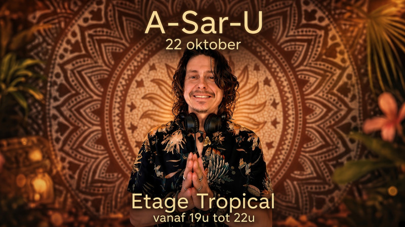Ecstatic Dance Gent 💃 A-SAR-U 💃 Etage Tropical