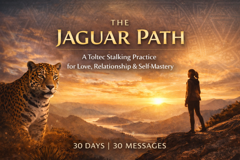 The Jaguar Path - A Toltec Stalking Practice for Love & Relationship - Energiewerk, Bewustzijnsontwikkeling, Persoonlijke Ontwikkeling