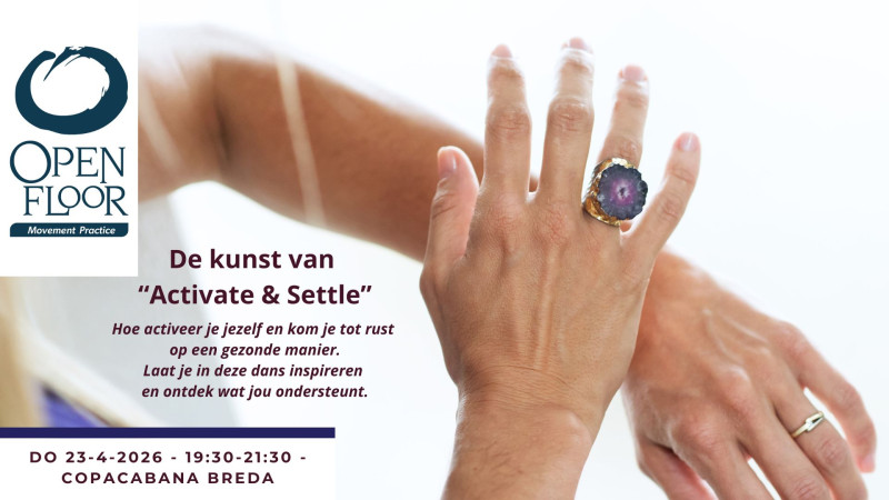 Open Floor Dans / de Kunst van "activate & Settle"
