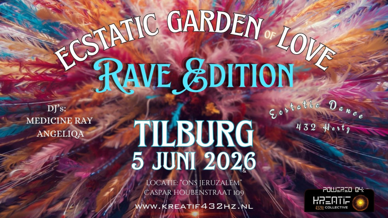 ✨ 432Hz ECSTATIC GARDEN ~ RAVE edition ~ Tilburg ~ 5 juni