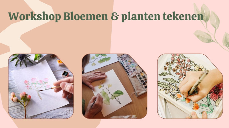 Workshop Bloemen en  Planten tekenen & schilderen