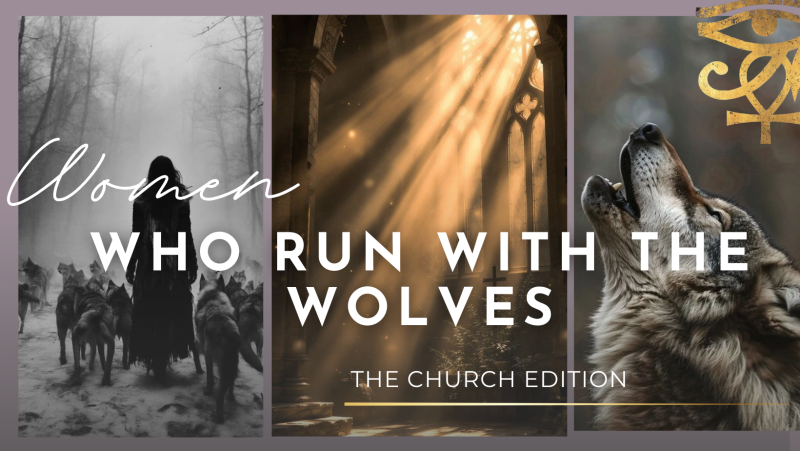 Women Who Run With The Wolves - The Church Edition - Hipsy