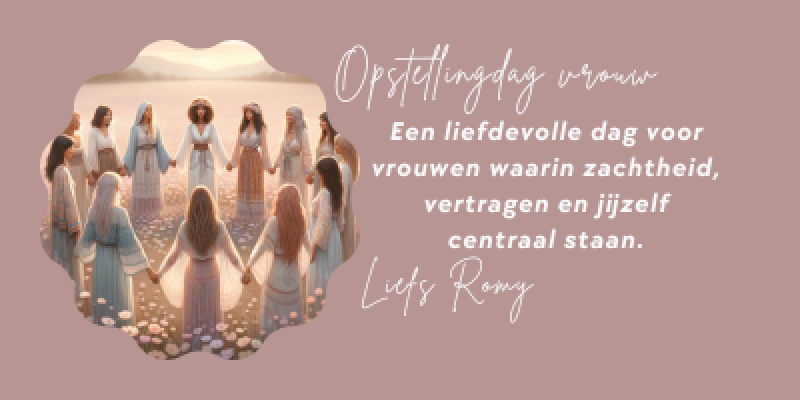 Opstellingdag voor vrouwen – zachtheid centraal