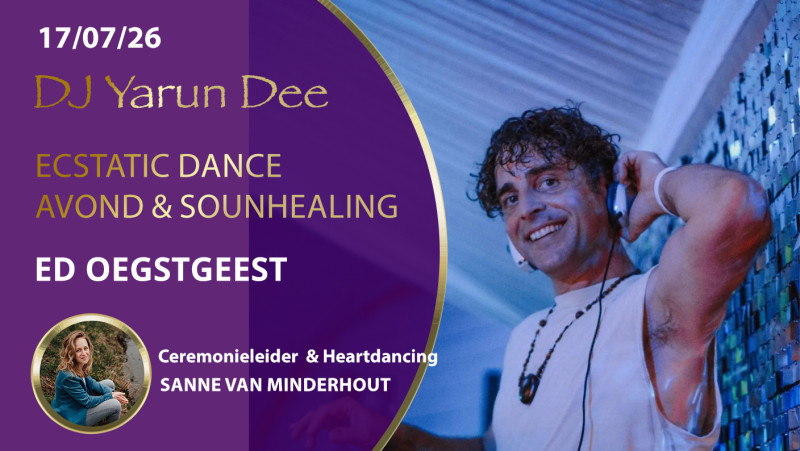 Ecstatic Dance Oegstgeest, Sound Healing & Heartdancing | DJ Yarun Dee