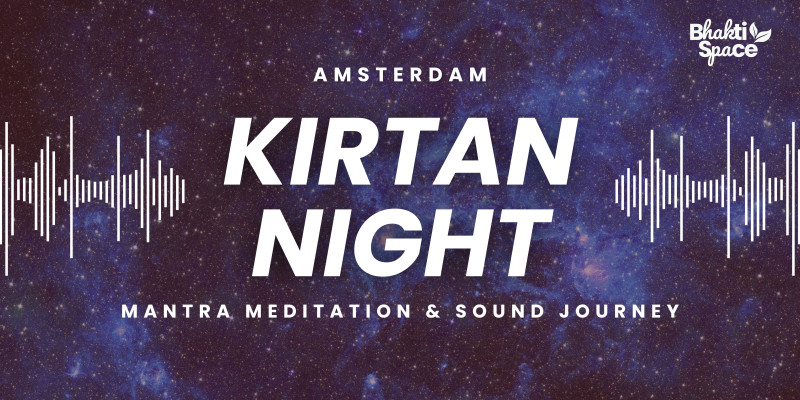 Amsterdam Kirtan Night - Mantra Meditation & Sound Journey - Kirtan, Mantra zingen, Drumcirkel