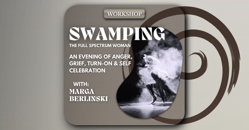 LIMINAL: Swamping - The Full Spectrum Woman - Expression de soi, Ateliers pour femmes, Développement personnel