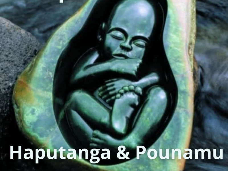 Haputanga The Maori way of Birthing and Pounamu workshop By Te Kaha