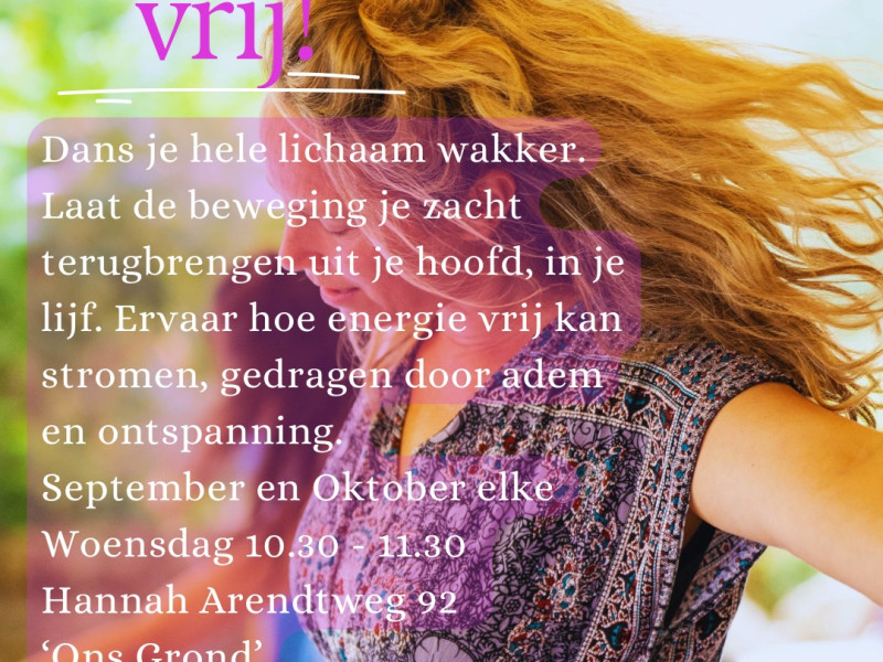 Dans je vrij 1 losse les of 4 ritten kaart - Ecstatic Dance, Dansmeditatie, Dansimprovisatie