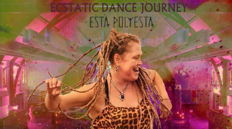 ECSTATIC DANCE JOURNEY met ESTA POLYESTA - Ecstatic Dance, Conscious Dance, Intuitive Dance