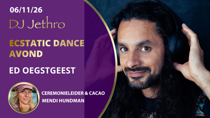 Ecstatic Dance Oegstgeest & Cacao | DJ Jethro