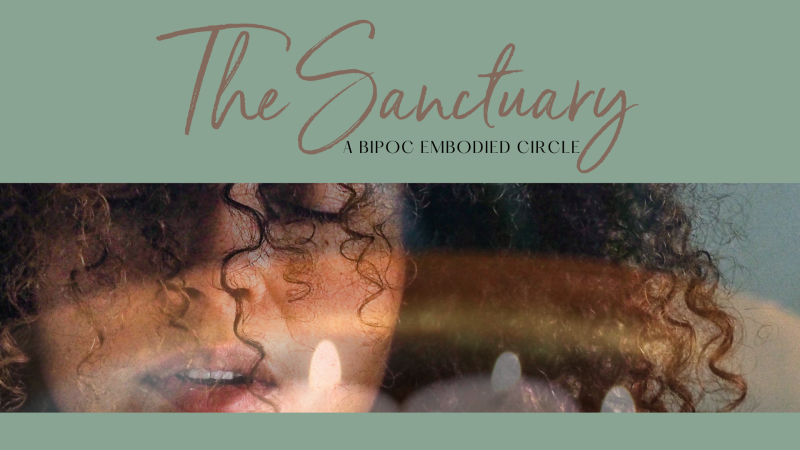 The Sanctuary: BIPOC Embodied Circle