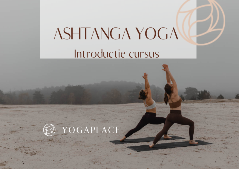 ASHTANGA YOGA INTRODUCTIECUSUS | Yogaplace 