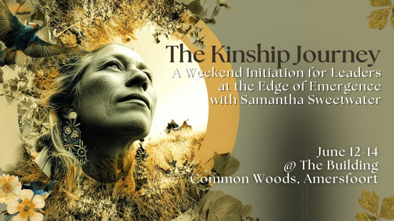 The Kinship Journey with Samantha Sweetwater - Meerdaagse retraites, Persoonlijk Leiderschap, Inwijdingen