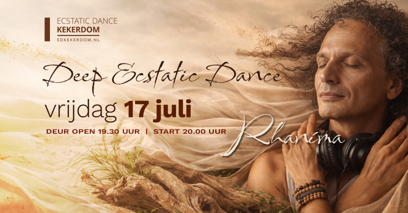 Deep Ecstatic Dance Kekerdom 17 JULI (bij Nijmegen) | DJ Rhaníma - Ecstatic Dance, Conscious Dance, Free Dance