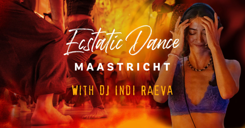 Ecstatic Dance Maastricht - DJ Indi Raeva