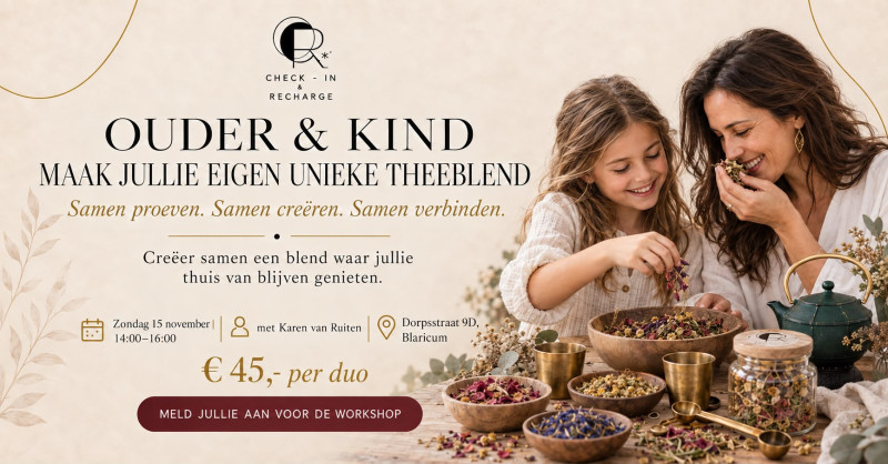Check-in & Recharge | Ouder & Kind | Maak jouw eigen unieke theeblend
