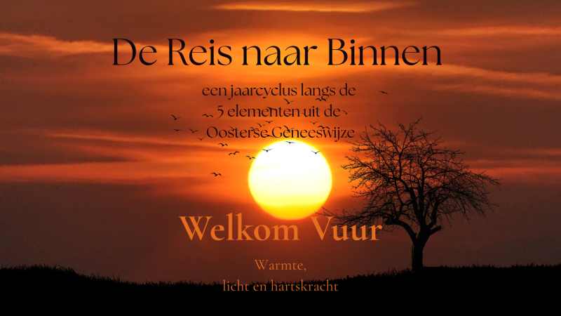 De reis naar binnen - Via Do-In en de 5 Elementen. Welkom Vuur!