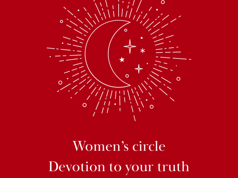 Women’s circle Devotion to your truth  - Vrouwencirkels, Zelfexpressie, Volle Maan