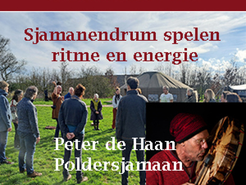 Sjamanendrum spelen - ritme en energie met de Poldersjamaan - Chamanisme, Cercle de tambours, Cours de musique