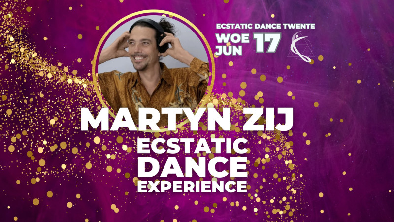 MARTYN ZIJ ✨️Ecstatic Dance Twente