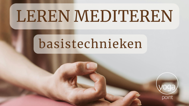 Leren mediteren | de Basistechnieken - Méditation, Pleine conscience, Développement de la conscience