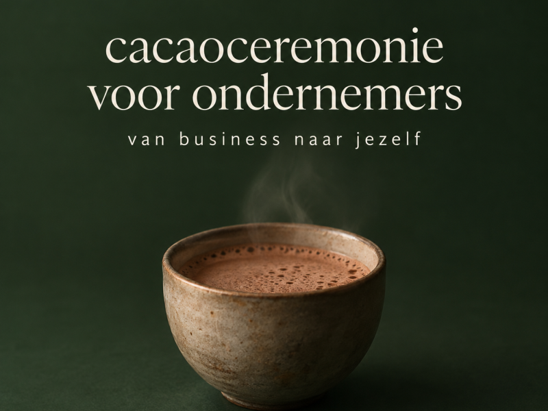 Cacao ceremonie voor ondernemers / business owners