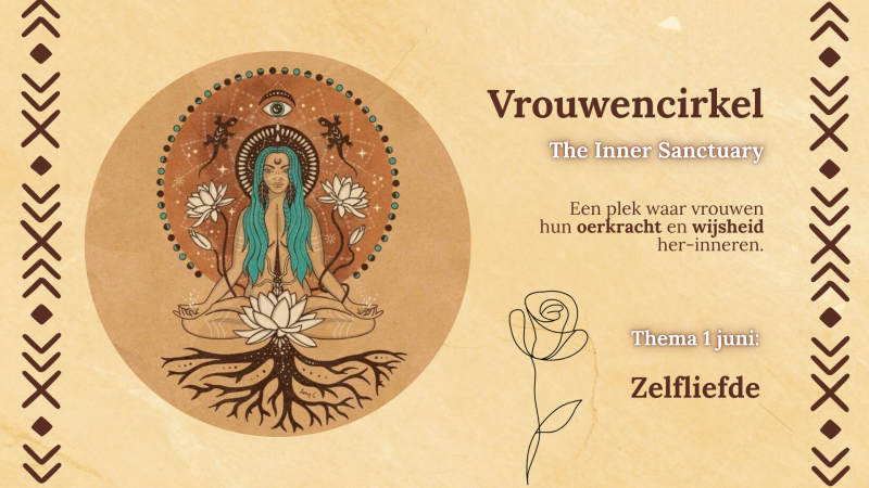 Vrouwencirkel • 𝑇ℎ𝑒 𝐼𝑛𝑛𝑒𝑟 𝑆𝑎𝑛𝑐𝑡𝑢𝑎𝑟𝑦 • Zelfliefde - Women's Circles, Bodywork, Consciousness Development