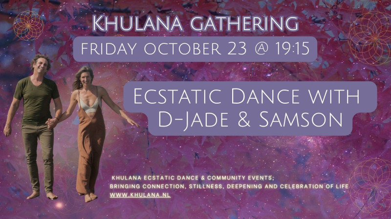 Khulana Ecstatic Dance D-Jade & Samson
