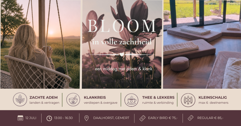 Bloom in volle zachtheid | adem & klank - Ademcirkel, Klankreis, Ontspanning