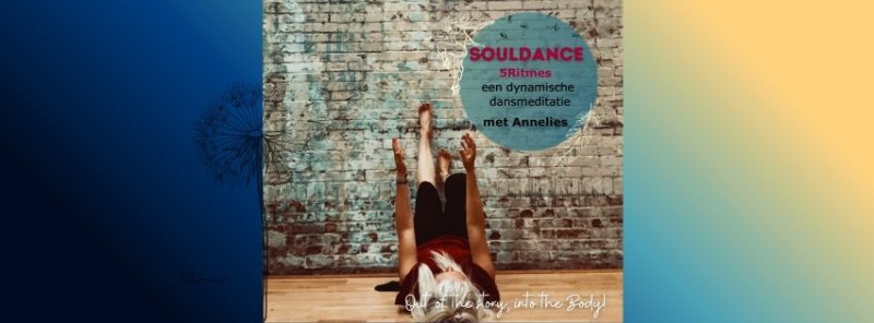 SoulDance - 5Ritmes - heerlijk & helend met Annelies